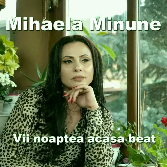 Vii Noaptea Acasa Beat by Mihaela Minune