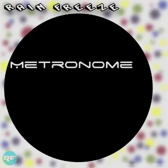 Metronome by Rain Freeze