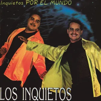 Inquietos Por El Mundo by Los inquietos del vallenato