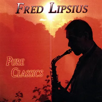 Pure Classics by Fred Lipsius