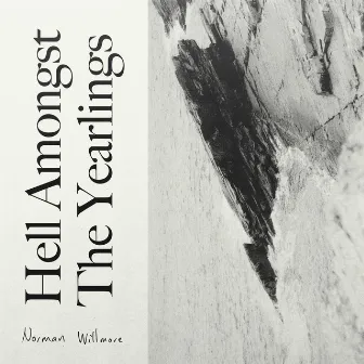 Hell Amongst The Yearlings / Goaway Bird by Norman Willmore