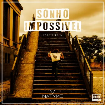 Sonho Impossível Mixtape by NatyMC