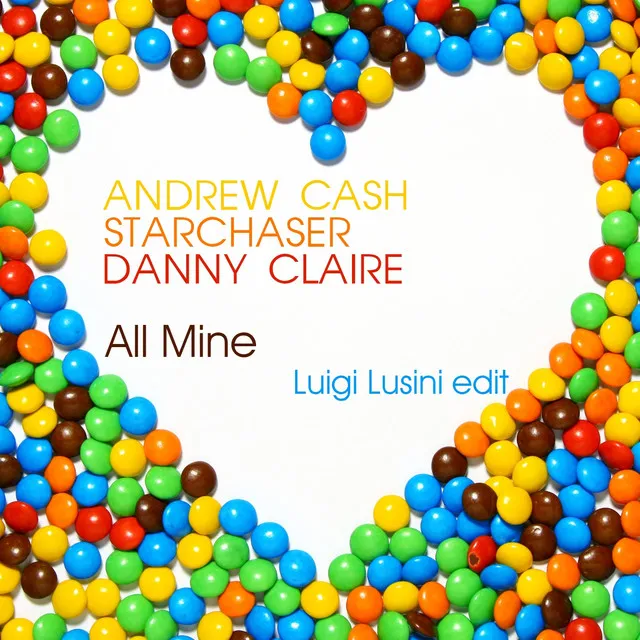 All Mine (feat. Danny Claire) [Luigi Lusini Edit]