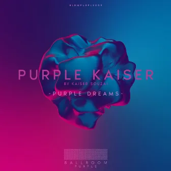 Purple Dreams by Purple Kaiser