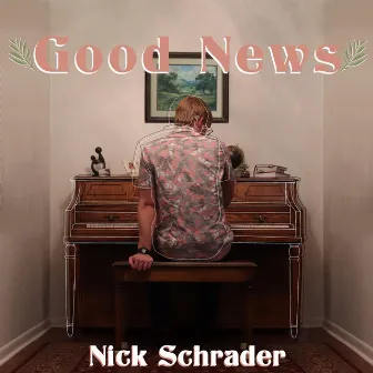 Good News by Nick Schrader