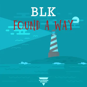 Found a Way by BLK