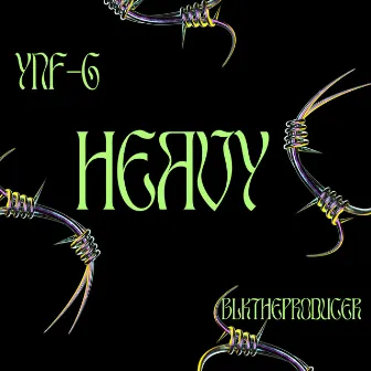 HEAVY by YNF-G