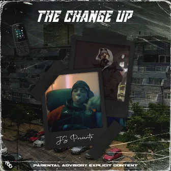 THE CHANGE UP by JS