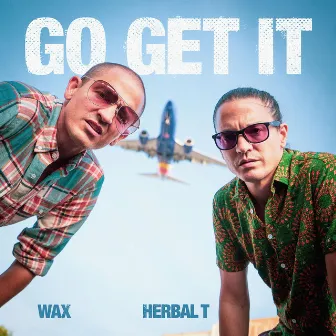 Go Get It by Herbal T