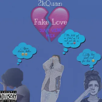 Fake Love (Just Vibe Mix) by 2kQuan