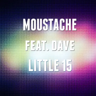 Little 15 by Moustache