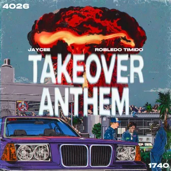 Takeover Anthem by Jaycee