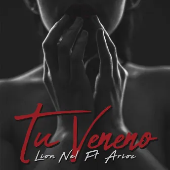 Tu Veneno by Lion Nel