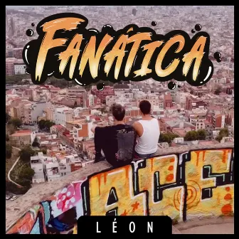 Fanática by Léon