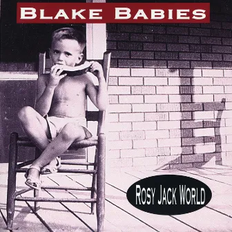 Rosy Jack World by Blake Babies