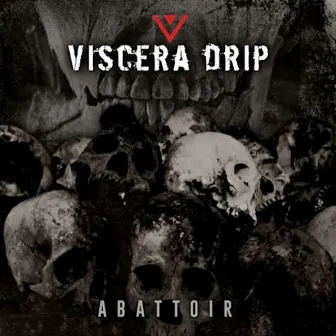 Abattoir by Viscera Drip