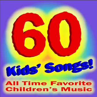 60 Kids Songs: Old Macdonald, Brahms Lullaby, Rockabye Baby and More! by All Time Favorite Children's Songs