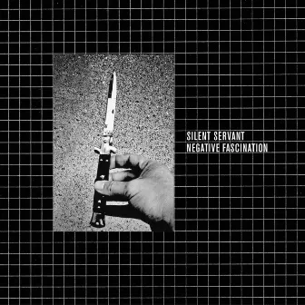 Negative Fascination (Expanded) by Silent Servant