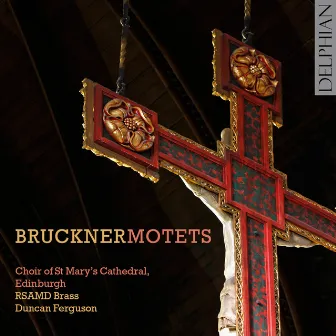 Bruckner Motets by Duncan Ferguson