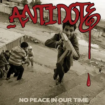 No Peace In Our Time by Antidote