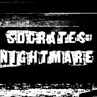 Socrates Nightmare by Sebastien Grainger