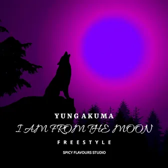 I Am From The Moon (Freestyle) by Yung Akuma777