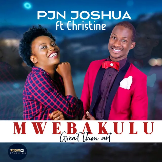 Mwebakulu (Great thou art)