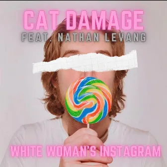 White Woman’s Instagram by Cat Damage