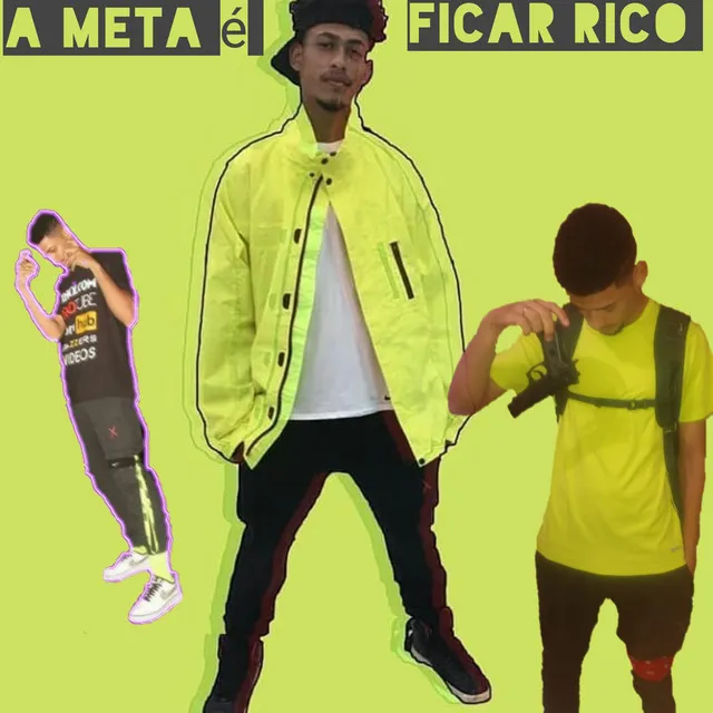 A Meta É Ficar Rico