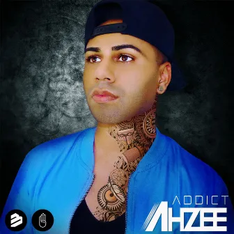 Addict by Ahzee