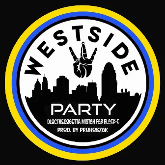 West Side Party by Dloc the Gogetta