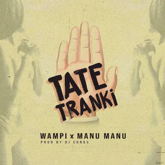 Tate Tranki by Manu Manu