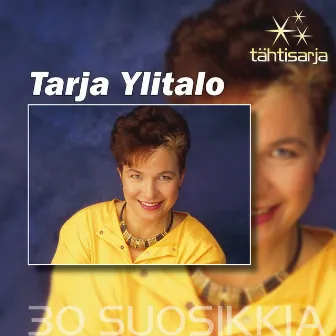 Tähtisarja - 30 Suosikkia by Tarja Ylitalo