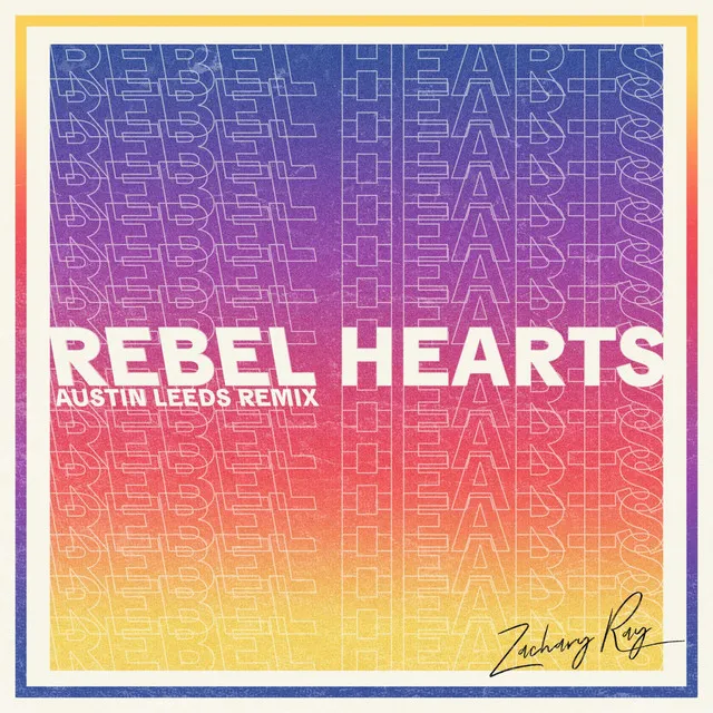 Rebel Hearts - Austin Leeds Remix