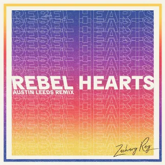 Rebel Hearts (Austin Leeds Remix) by Zachary Ray