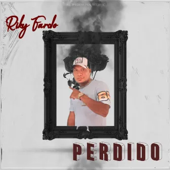 Perdido by Riky Fardo