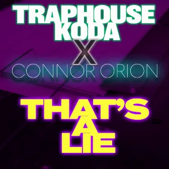 That's a Lie by Connor Orion