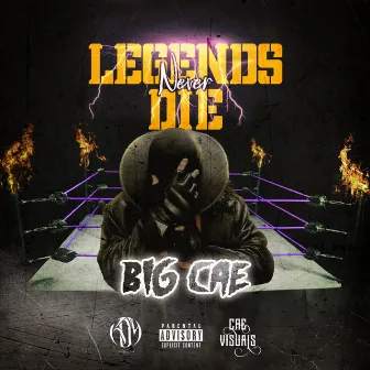 Legends Never Die by Big CAE