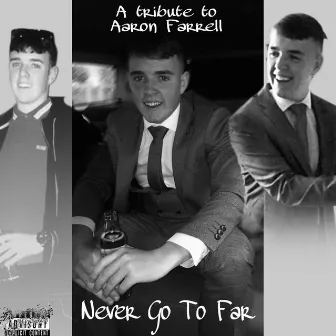 Never Go To Far by Caitlin C