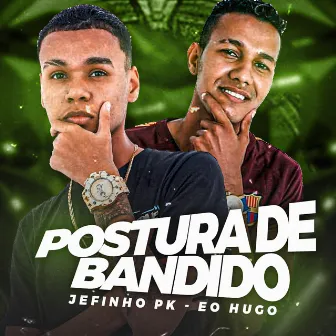 Postura de Bandido by Eo Hugo