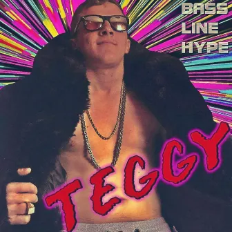 Bassline Hype by Teggy