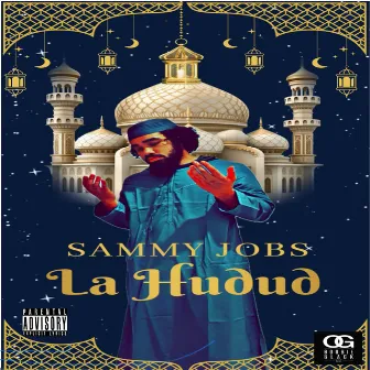 La Hudud by Sammy Jobs