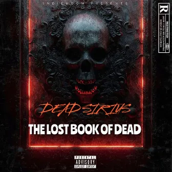 The Lost Book Of Dead by Dead Sirius