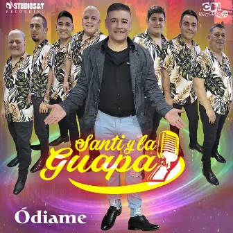 Ódiame by SANTI Y LA GUAPA