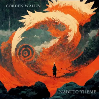 Naruto Theme by Corden Wallis