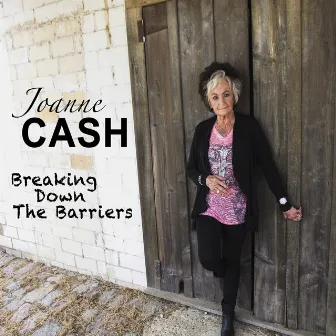 Breaking Down the Barriers by Joanne Cash