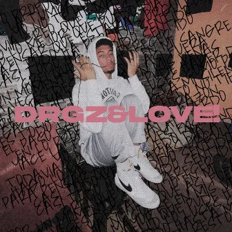 DRGZ&LOVE! by RON RONNY