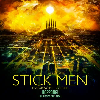 Roppongi - Live in Tokyo 2017, Show 1 by Stick Men