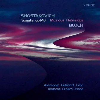 Shostakovich, Bloch & Brahms (Arr. for Cello and Piano) by Alexander Hülshoff