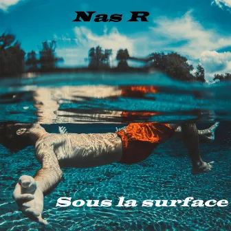 Sous la surface by Nas R